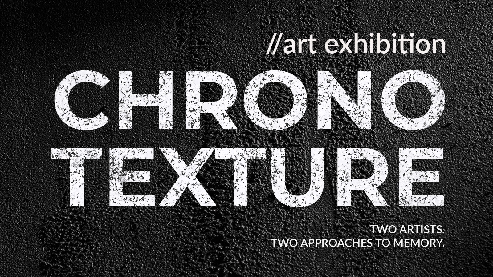 CHRONOTEXTURE — Featured Exhibition